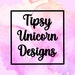 Tipsy Unicorn Designs