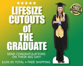 2024 GRADUATION CUTOUTS! Free Shipping! Free Custom Graphics! Life-size cutout of the Graduate, customized Graduate sign, Great Grad Gift!