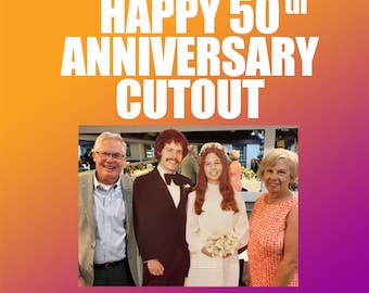 HAPPY 40th, 50th or 60th ANNIVERSARY Life-size Cutout, USA & Canada. The happy couple will love it! Free photo touch-up! Talk to John!!