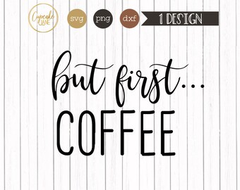 Free Free 172 But First Coffee Svg Free SVG PNG EPS DXF File