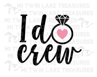 I do crew SVG, PNG, Studio.3, Instant & Digital Download, For Silhouette and Cricut, Home, DIY, Ring, Heart, Personal and Commercial Use