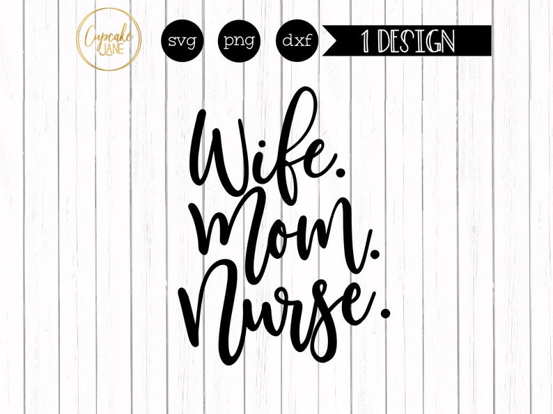 Download Wife Mom Nurse Svg Sold By Cupcakejanedesigns Marketplace Trends