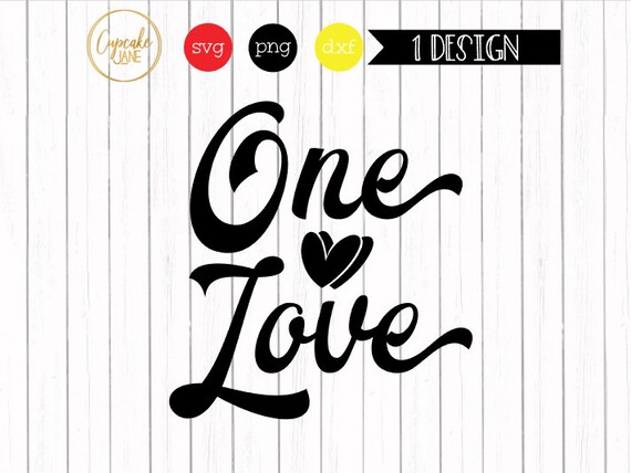 One Love Svg Instant Digital Download For Silhouette And Etsy