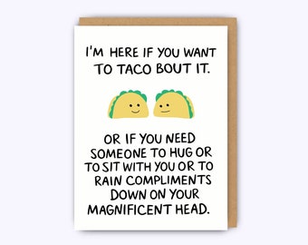 Sympathy card, Taco bout it, ivf card, miscarriage card, im sorry card, divorce card, break up card, bad day card, I'm here card