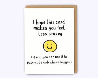 Sympathy card, funny get well card, get well soon, feel better, bad day card, funny sympathy card, cheer up card, greeting cards, cards