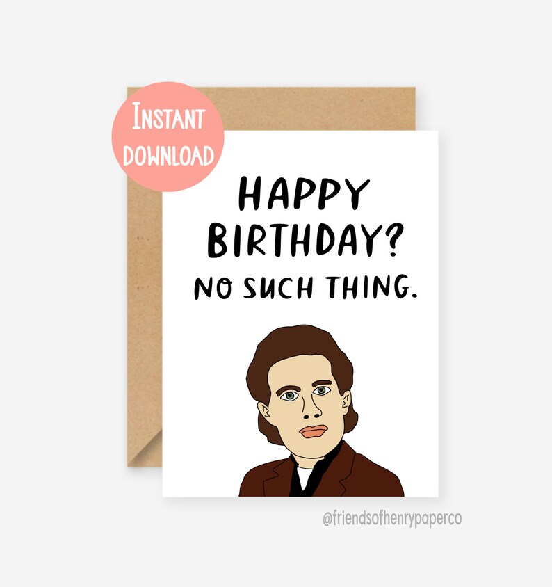 Printable Card Seinfeld Birthday Card Jerry Seinfeld Funny Etsy