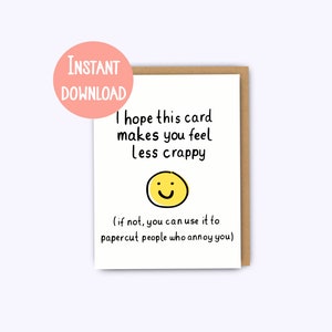 Printable card, sympathy card, funny get well card, get well soon, feel better, bad day card, funny sympathy card, cheer up card, cards, pdf