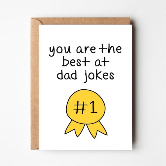 Fathers day card, dad jokes, dad, father birthday card, dad birthday card, fathers day, cards, greeting cards, funny cards, funny birthday