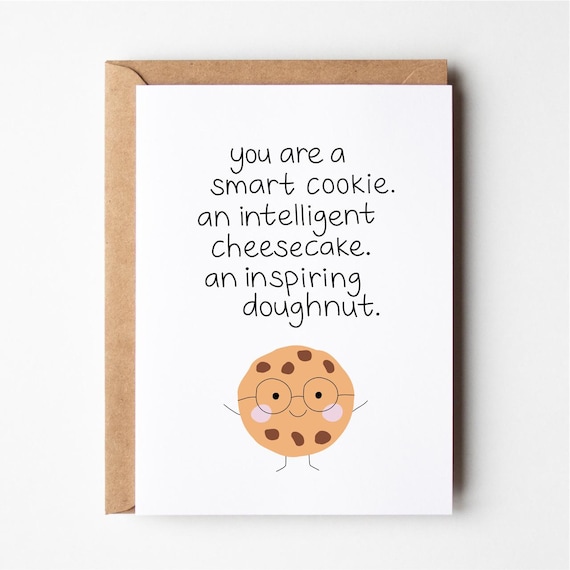 Funny graduation card, funny birthday card, smart cookie, funny congratulations card, pun card, new job card, promotion card, well done card