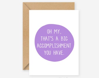 Funny congratulations card, big accomplishment, funny greeting card, funny graduation card, pregnancy card, expecting card, new parents