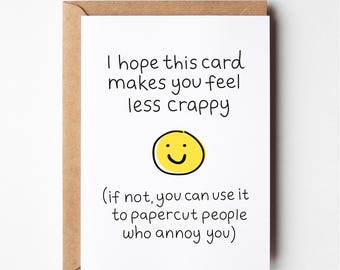 Sympathy card, funny get well card, get well soon, feel better, bad day card, funny sympathy card, cheer up card, greeting cards, cards