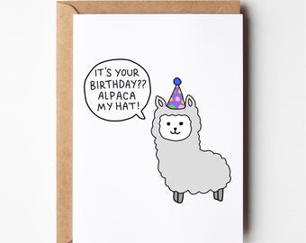 Funny alpaca birthday card, friend birthday card, funny llama card, funny birthday card, friendship card, boyfriend card, girlfriend card