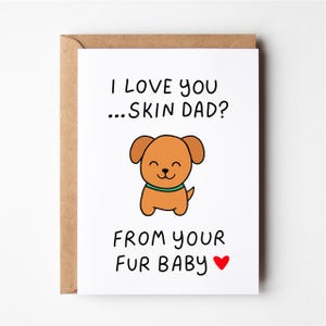Fur baby card, dog card, from the dog, birthday card husband, funny greeting card, funny boyfriend birthday card, fathers day card, puppy