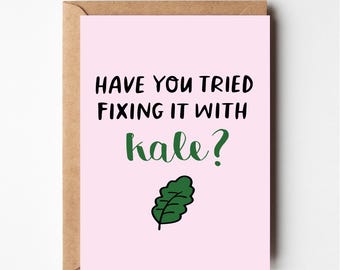 Sympathy card, funny get well card, kale,  get well soon, feel better, bad day card, funny sympathy card, cheer up card, greeting cards