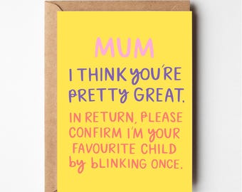 Funny birthday card for mum, mom card, funny greeting card, mum christmas, favourite child card, mothers day card, mum birthday card, cards