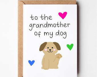 Dog Grandmother, dog card, from the dog, birthday card mum, funny greeting card, funny mom birthday card, mothers day card, puppy