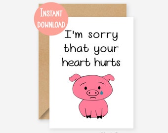 Printable sympathy card, heart hurts card, break up card, printable cards, bad day card, feel better, card, printable, instant download, pdf