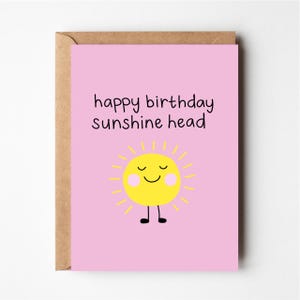 Alles Gute zum Geburtstag Sonnenschein Kopf, lustige Geburtstagskarte, lustige Freundkarte, Geburtstagskarte, Freund Geburtstagskarte, Grußkarte, bff Karte, Karten