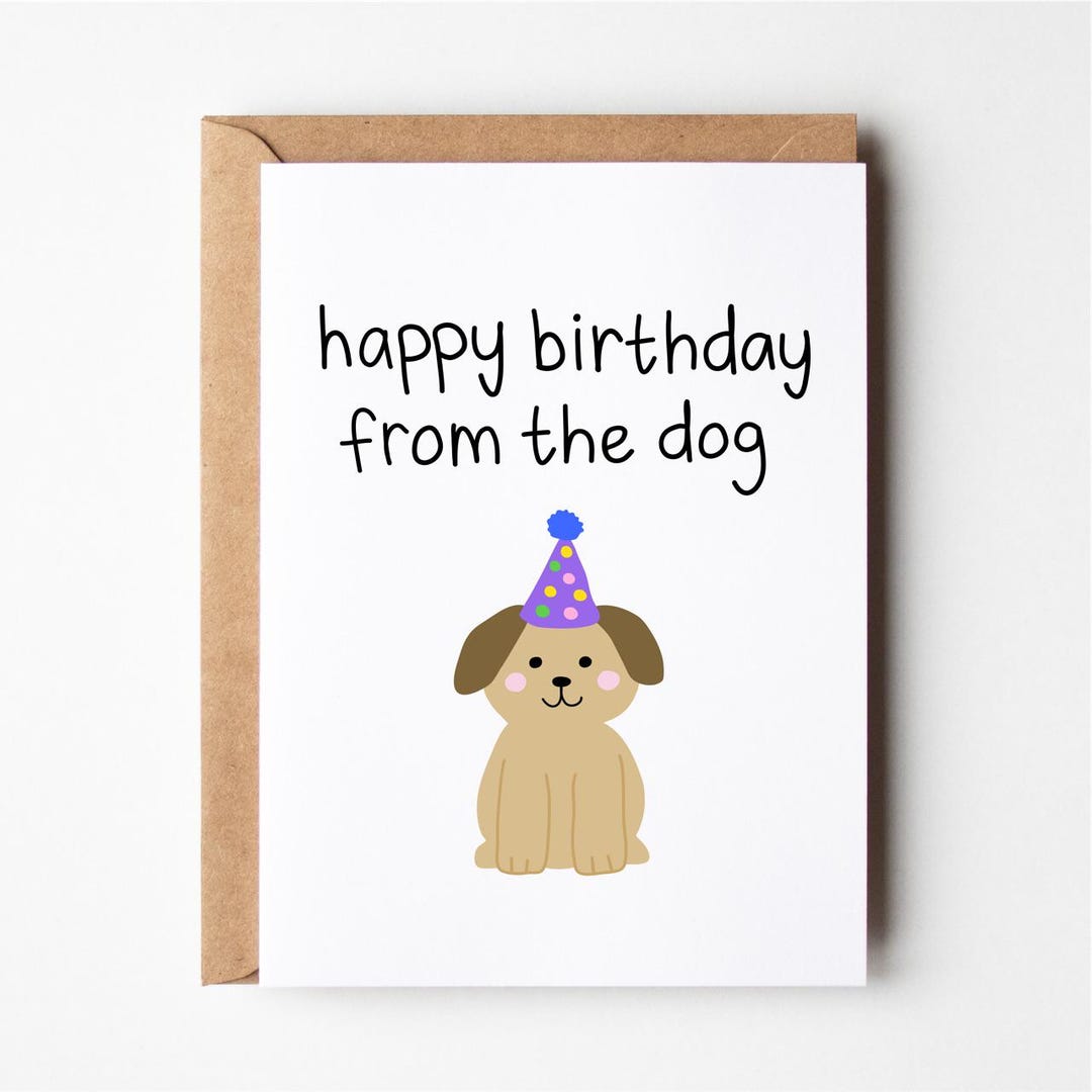 Funny Dog Birthday Card, Happy Birthday From the Dog, Greeting Card ...
