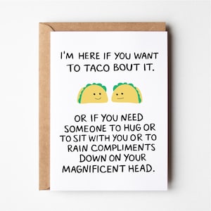 Tarjeta de condolencias, tarjeta de Taco bout it, tarjeta de FIV, tarjeta de aborto espontáneo, tarjeta de lo siento, tarjeta de divorcio, tarjeta de ruptura, tarjeta de mal día, tarjeta de estoy aquí