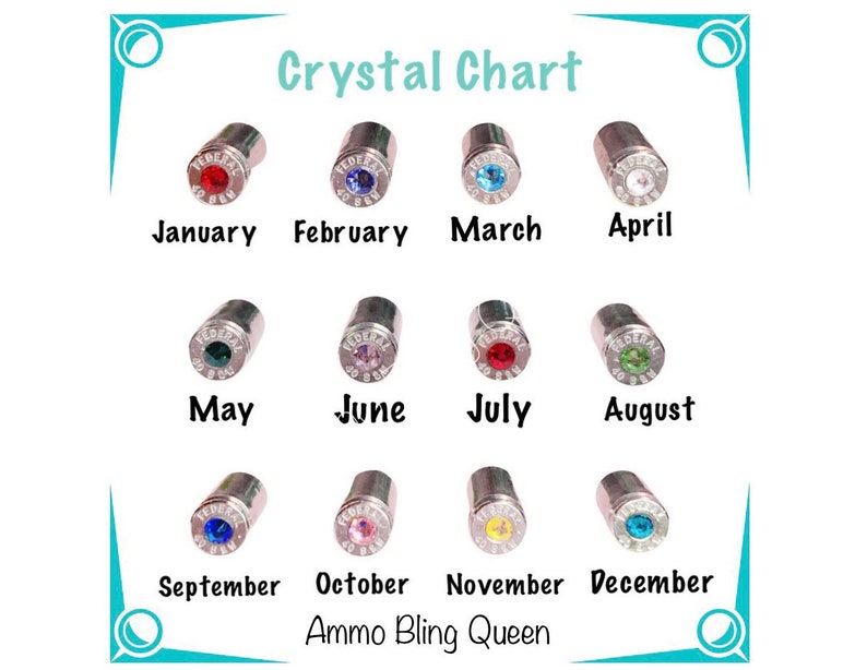May include: A chart showing 12 bullet casings with different colored crystals inside, representing each month of the year. The text "Crystal Chart" is at the top of the image. The text "Ammo Bling Queen" is at the bottom of the image.