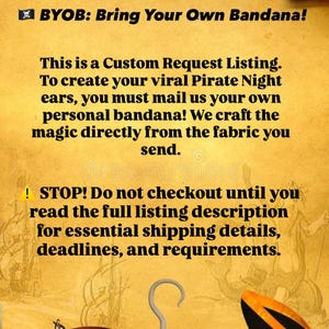Peut inclure: Un panneau style parchemin avec une punaise orange portant le texte : BYOB: Bring Your Own Bandana! This is a Custom Request Listing. To create your viral Pirate Night ears, you must mail us your own personal bandana! STOP! Do not checkout.