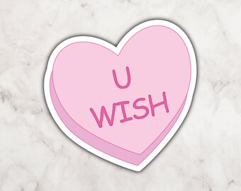U Wish Pink Candy Heart Vinyl Sticker | Heart Shaped Sticker | Sticker for Anti Romantics | Valentine's Day Sticker | Candy Sticker