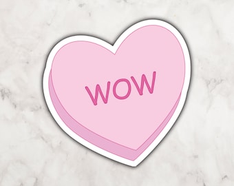 Wow Pink Candy Heart Vinyl Sticker | Heart Shaped Sticker | Sticker for Anti Romantics | Valentine's Day Sticker | Candy Sticker