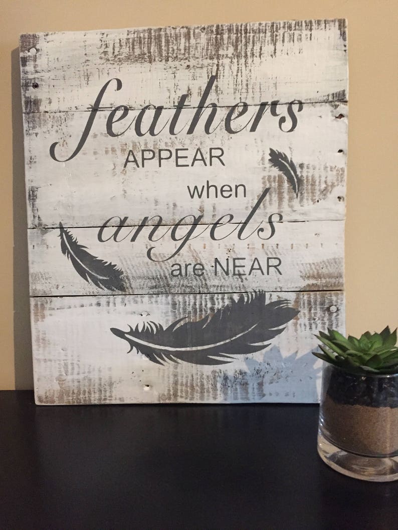Feathers appear when angels are near sign pallet wall art Etsy