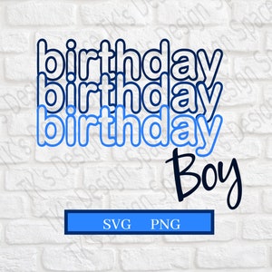 Birthday Boy SVG| Birthday Boy| Boy Birthday Shirt| Boy Svg| Birthday Party| Birthday Shirt| Kids Birthday Shirt