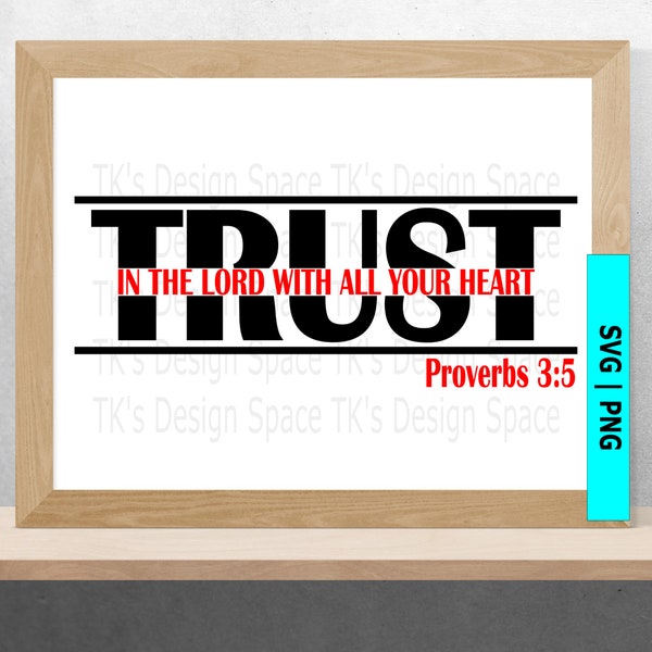 Trust In The Lord SVG| Proverbs 3:5 SVG| Scripture SVG| Bible Verse Svg| Inspirational Svg| Digital Download| Cricut Cut File|