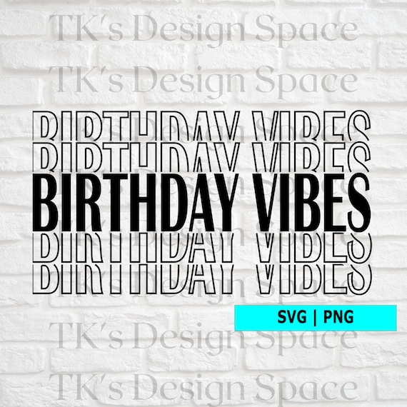 Download Birthday Vibes SVG Birthday SVG Birthday Celebration SVG ...