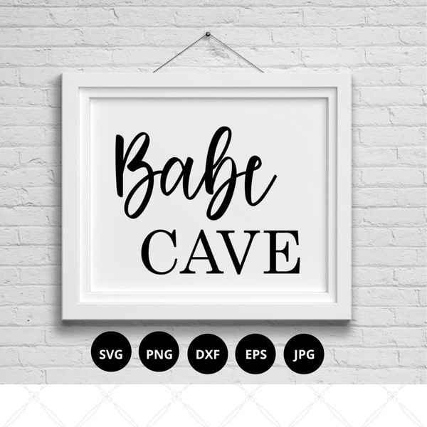 Babe Cave Svg Png Dxf Eps Jpg| Nursery Decor Svg| Babe Cave Sign| Nursey Sign| Nursery Decor Cut File| Baby Room Cut File