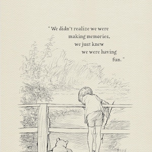 We didn&#39;t realize we were making memories...  Winnie the Pooh Quotes - classic vintage style  poster print #117a