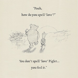 Pooh, how do you spell love?  - Winnie the Pooh Quotes - classic vintage style  poster print #115a