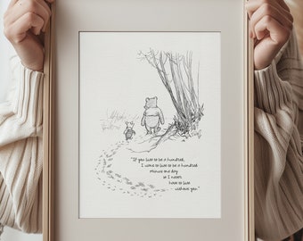 If you live to be a hundred, I want to live to be a hundred minus one day - Pooh quotes classic vintage style poster print #130