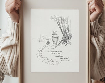 We'll be friends forever, won't we, Pooh? - Winnie the Pooh Quotes  classic vintage style print #07