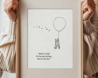 Was ist, wenn ich falle? Oh, aber mein Liebling, was ist, wenn du fliegst? – Zitatposter Winnie the Pooh und Erin Hanson, klassischer Posterdruck im Vintage-Stil #112a