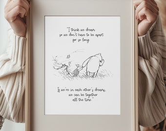 Printable I think we dream  so we don't have to be apart so long Winnie-the-Pooh Quote Poster Print Saying Downloadable A2 A3 A4 A5 Wall Art