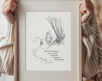 Wir werden für immer Freunde bleiben, nicht wahr, Pooh? - Winnie the Pooh Quotes klassischer Vintage-Stil-Druck #07a