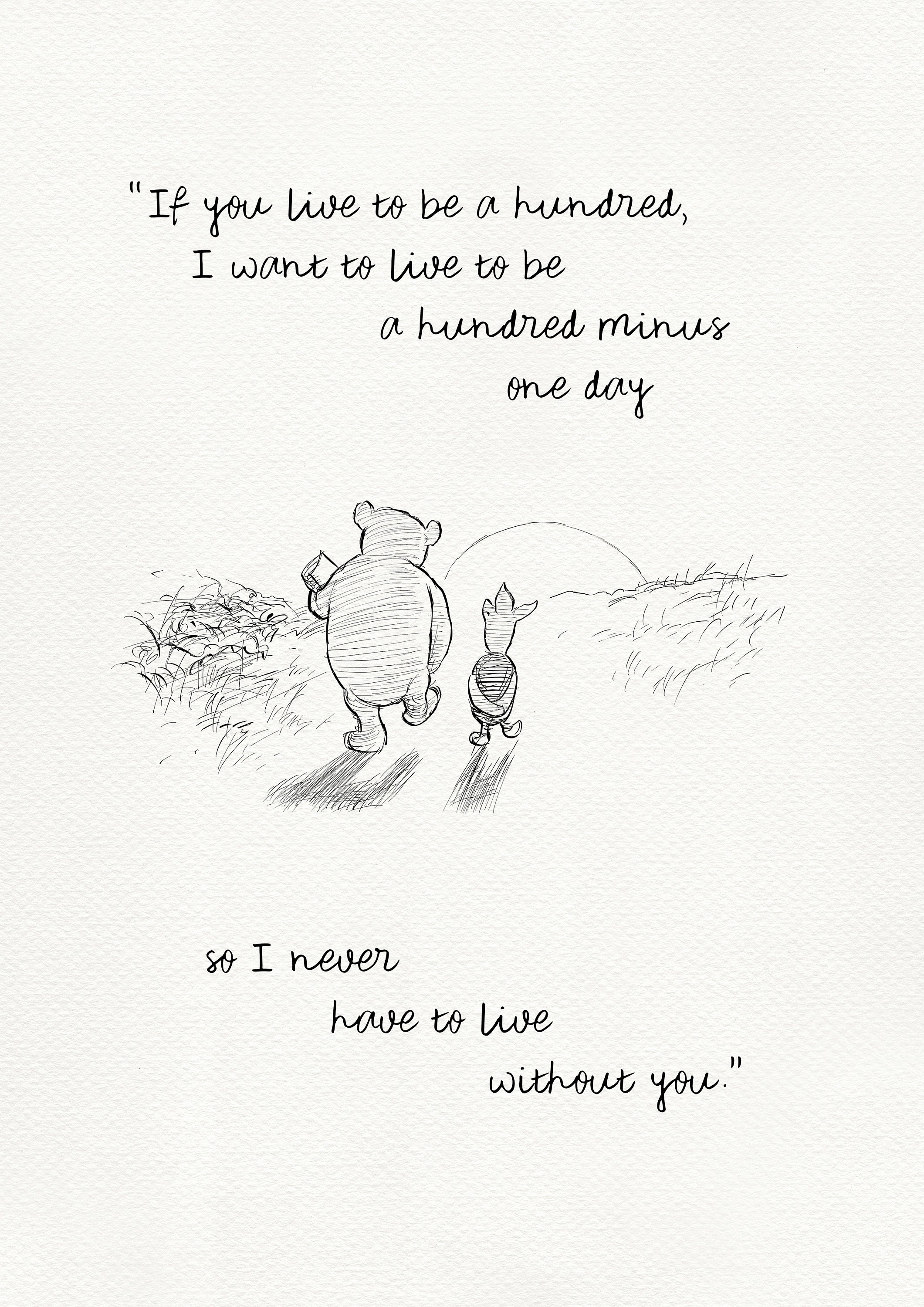 Winnie The Pooh If You Live To Be 100 Full Quote Bev Karlie