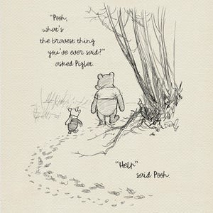 What's the bravest thing you've ever said...  Winnie the Pooh Sayings - Classic Vintage style Quote Gift Print Poster Wall Art Decor #286