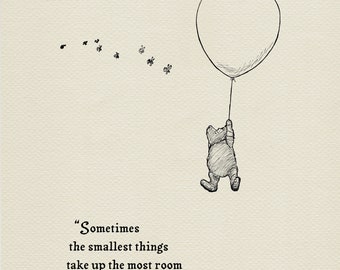 Sometimes the smallest things take up the most room in your heart-  Pooh Quotes classic vintage style poster print #43