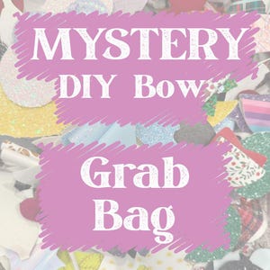 May include: A pink background with the words "MYSTERY DIY BOW Grab Bag" in white. The background is filled with various colorful bows, including glittery and patterned designs.