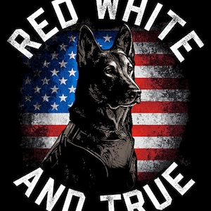 May include: A black German Shepherd dog stands in front of an American flag with the words "Red White and True" around it.