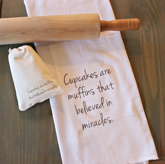 Custom cotton tea towel - cupcakes are muffins that believed in miracles - cotton flour sack housewarming, gift under 10, Christmas gift Il_570xn