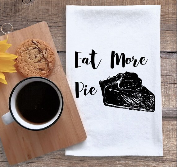 Eat more pie Kitchen cotton tea towel Christmas Gift, housewarming gift, birthday gift, pie tea towel, gift under 10, gift for her / him Il_570xn