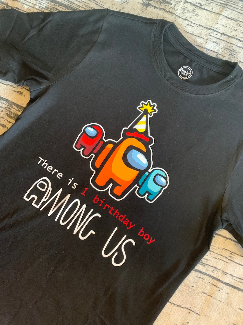 Download There is One Birthday Boy/Girl Among Us-Birthday Shirt ...