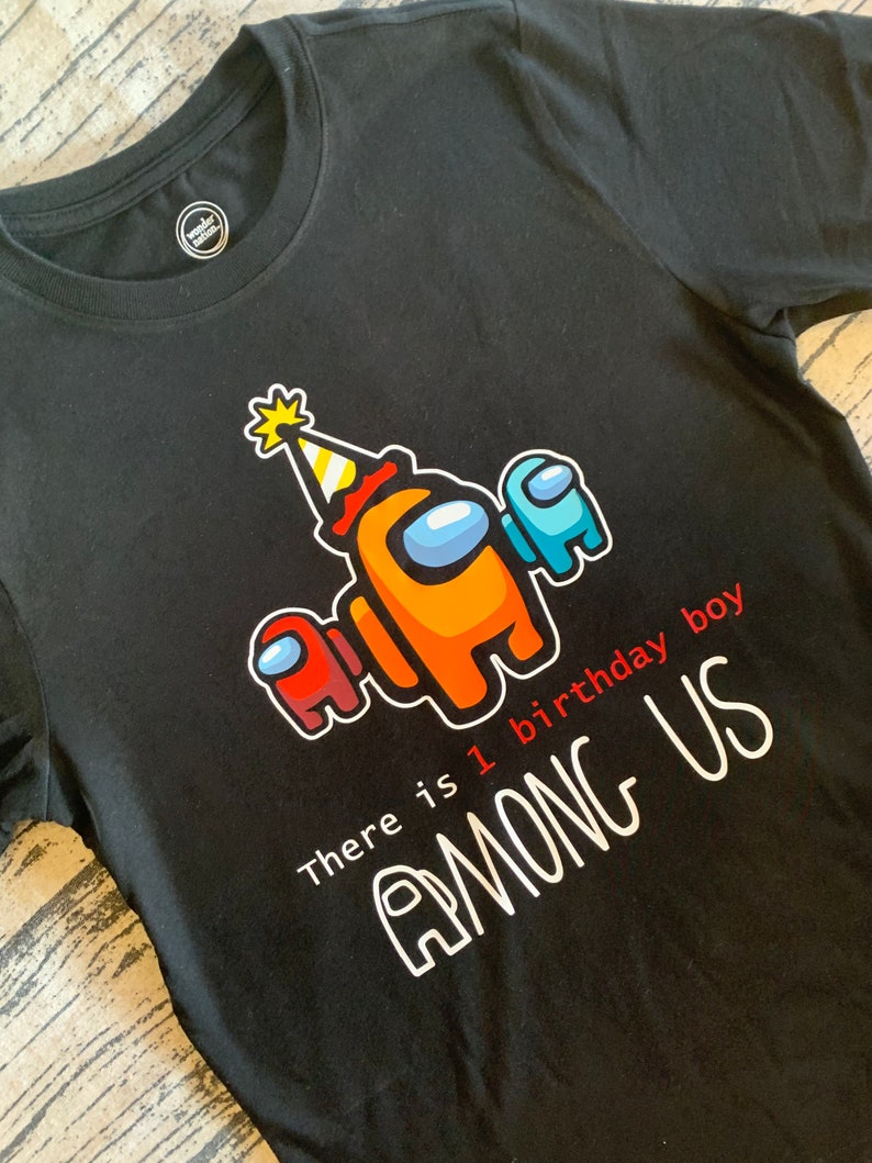 Download There is One Birthday Boy/Girl Among Us-Birthday Shirt ...