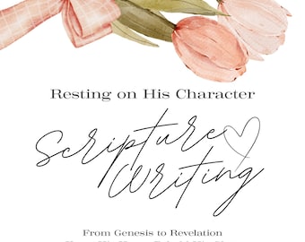 Scripture Writing Plan—Resting on His Character